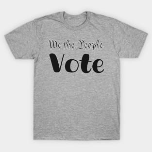 We the people vote T-Shirt